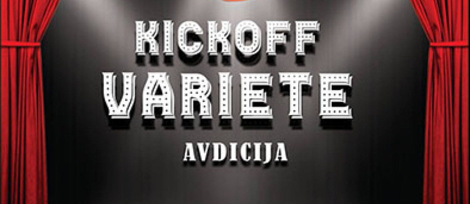 Kickoff Varieté #2 – avdicija